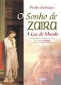 O Sonho de Zaira A Luz do Mundo