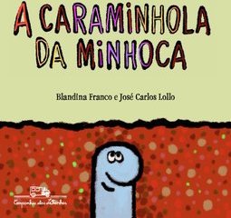 A CARAMINHOLA DA MINHOCA