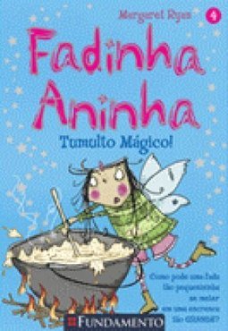 Fadinha Aninha - Tumulto Mágico - Volume 4