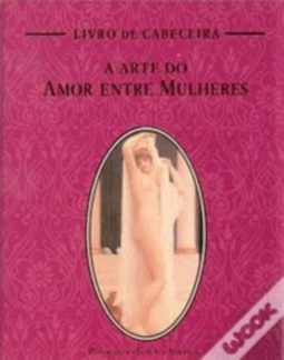 A Arte do Amor Entre Mulheres
