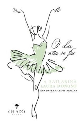 O dia não se foi: a bailarina Laura Donoso