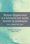 Terapia ocupacional e a formação em saúde mental na graduação: um estudo de caso