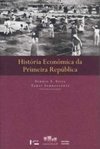História Econômica da Primeira República
