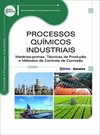 Processos químicos industriais: matérias-primas, técnicas de produção e métodos de controle de corrosão