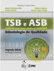 TSB e ASB: Técnico em saúde bucal e auxiliar em saúde bucal - Odontologia de qualidade