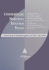Criminalidade moderna e reformas penais: Estudos em homenagem ao prof. Luiz Luisi