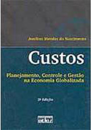 Custos: Planejamento, Controle e Gestão na Economia Globalizada