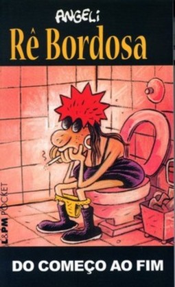Rê bordosa – do começo ao fim