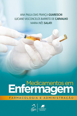 Medicamentos em enfermagem: Farmacologia e administração