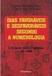 Dias Favoráveis e Desfavoráveis Segundo a Numerologia
