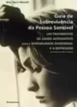 Guia De Sobrevivencia Da Pessoa Sensivel