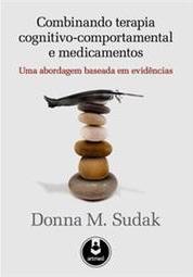 Combinando Terapia Cognitivo-Comportamental e Medicamentos