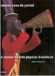 O Mundo da Arte Popular Brasileira 