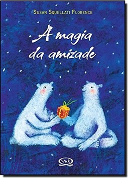 A magia da amizade