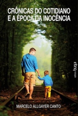 Crônicas do cotidiano e a época da inocência #1