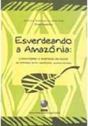 Esverdeando a Amazônia