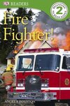 DK Readers L2: Fire Fighter!
