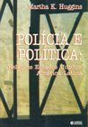 Polícia e Política: Relações Estados Unidos/América Latina