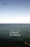O senso religioso: primeiro volume do PerCurso