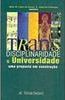 Transdisciplinaridade e Universidade: uma Proposta em Constução