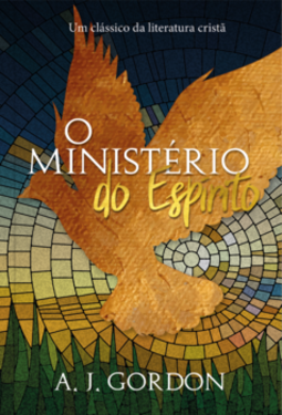 O ministério do Espirito: um clássico da literatura cristã