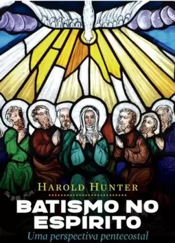 Batismo no Espírito: Uma Perspectiva Pentecostal