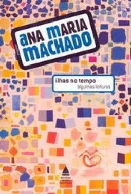 Ilhas no Tempo: Algumas Leituras