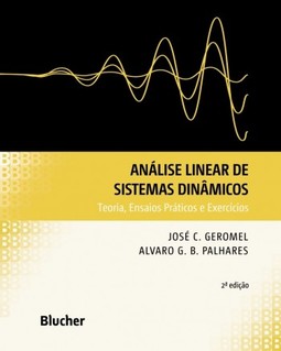 Análise linear de sistemas dinâmicos: teoria, ensaios práticos e exercícios