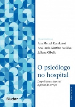 O psicólogo no hospital: da prática assistencial à gestão de serviço