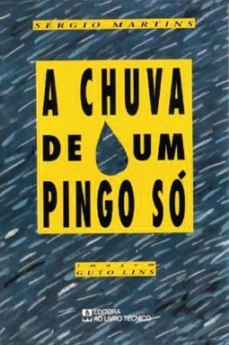 A Chuva de um Pingo Só
