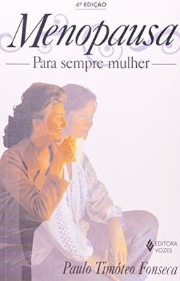Menopausa: Para Sempre Mulher