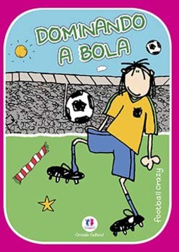 Football crazy: dominando a bola