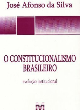 O constitucionalismo brasileiro: evolução institucional