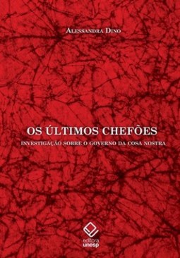Os últimos chefões: investigação sobre o governo da cosa nostra