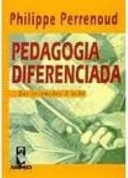 Pedagogia Diferenciada: das Intenções à Ação