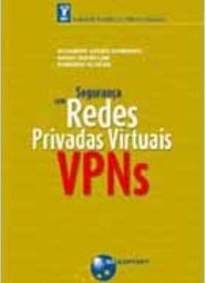 Segurança em Redes Privadas Virtuais - VPNs