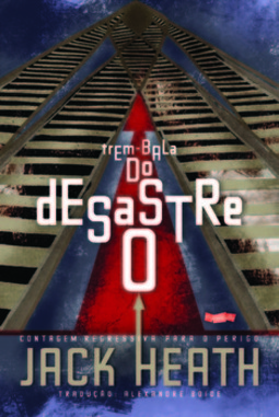 O desastre do trem-bala: contagem regressiva para o perigo