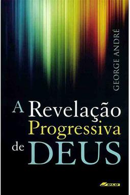A Revelação Progressiva de Deus