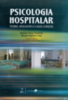 Psicologia hospitalar: Teoria, aplicações e casos clínicos
