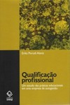 Qualificação profissional: um estudo das práticas educacionais em uma empresa de autogestão