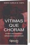 Vítimas que choram: trajetórias de coerção, acumulação social e empreendedorismo violento no Espírito Santo