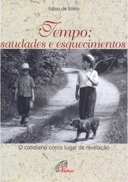 Tempo: Saudades e Esquecimentos