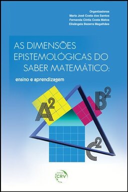 As dimensões epistemológicas do saber matemático: ensino e aprendizagem