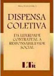 Dispensa Coletiva: da Liberdade Contratual à Responsabilidade Social