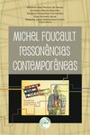 Michel Foucault: ressonâncias contemporâneas