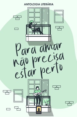 Para amar não precisa estar perto