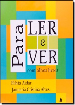 Para ler e ver com olhos livres