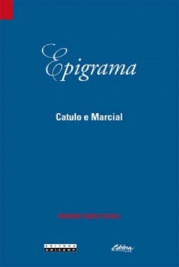 Epigrama: Catulo e Marcial