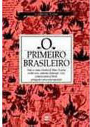 Primeiro Brasileiro: Onde se Conta a História de Bento Texeira...
