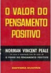 O Valor do Pensamento Positivo